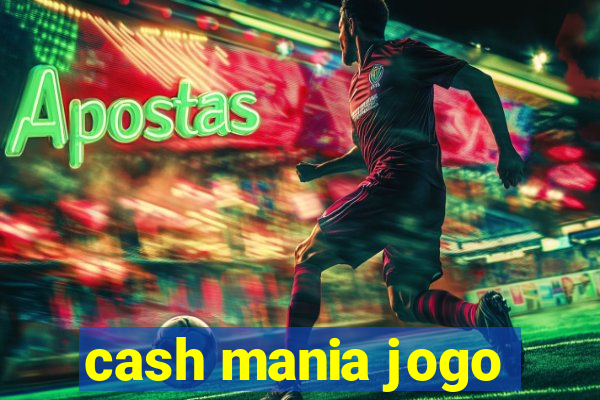 cash mania jogo